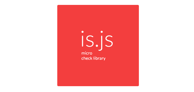 Is.js: Micro Check Library