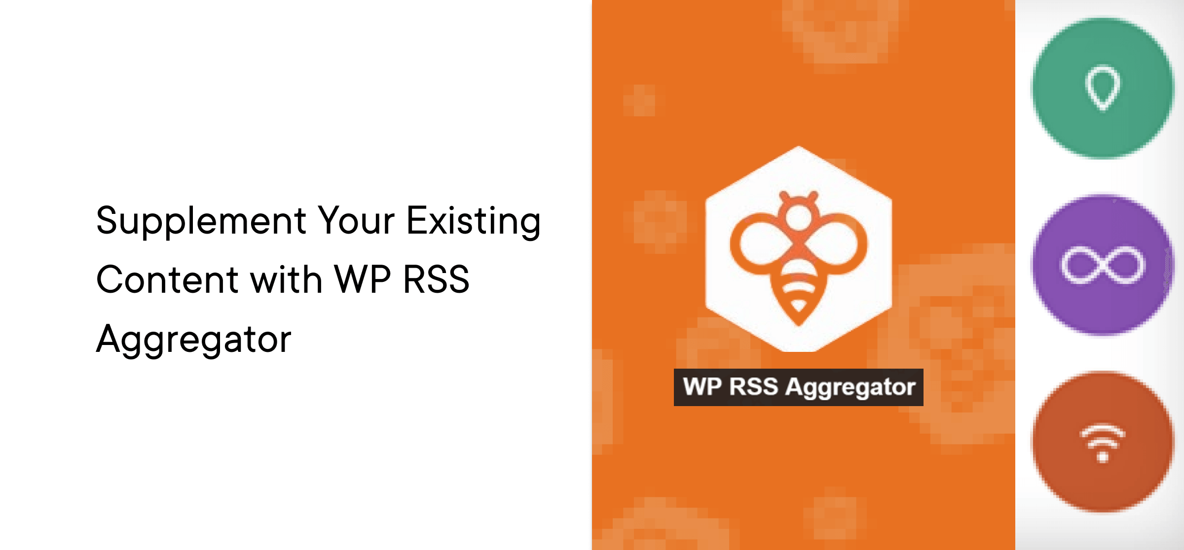 Supplement Your Existing Content with WP RSS Aggregator