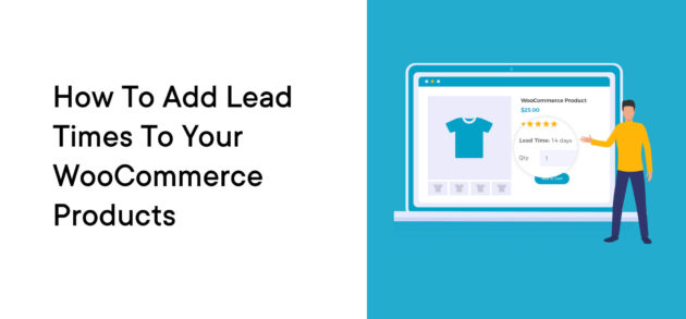 How to Add Lead Times to Your WooCommerce Products