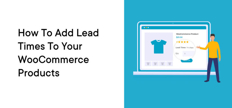 How to Add Lead Times to Your WooCommerce Products