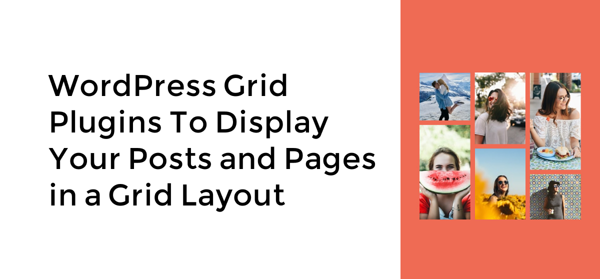 WordPress Grid Plugins To Display Your Posts and Pages in a Grid Layout