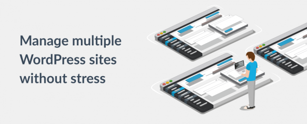 Manage Multiple WordPress Sites Without Stress
