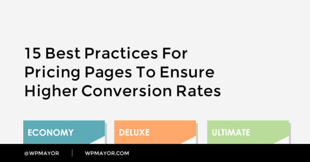 15 Best Practices for Pricing Pages to Ensure Higher Conversion Rates