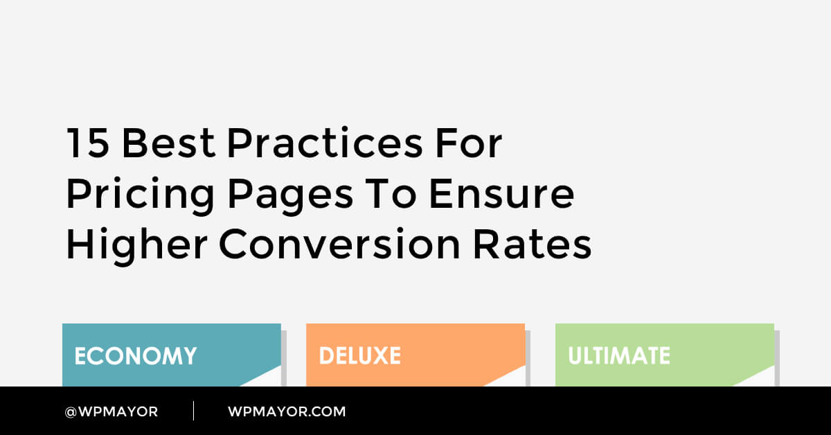 15 Best Practices for Pricing Pages to Ensure Higher Conversion Rates