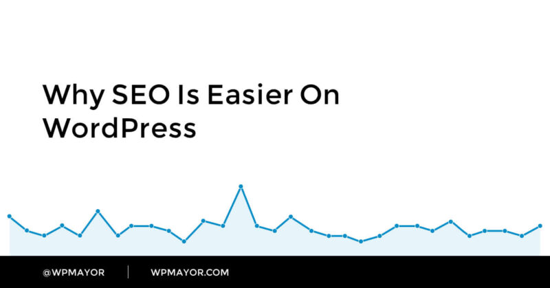 Why SEO is Easier on WordPress