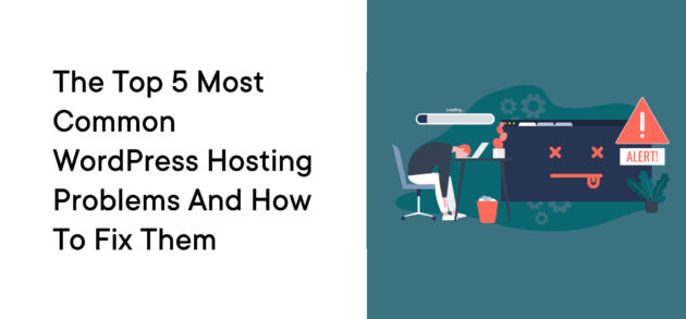 Top 5 Most Common WordPress Hosting Problems