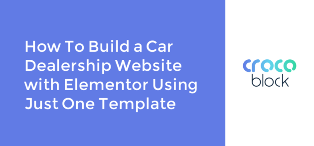 How to build a car dealership website with Elementor using just one template