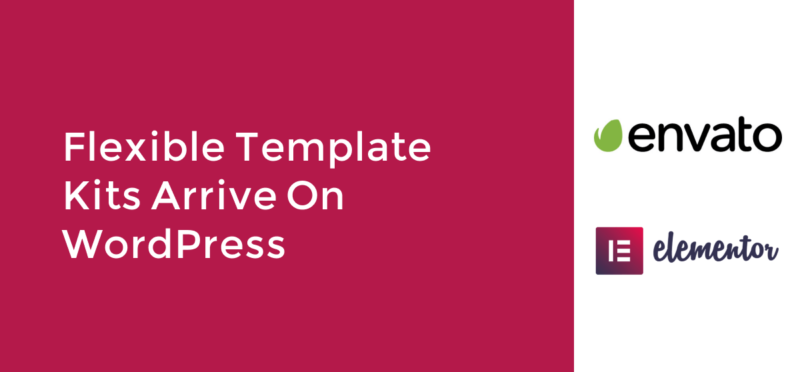 Flexible Template Kits Arrive On WordPress