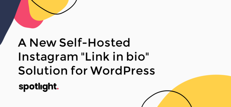 A New Self-Hosted Instagram "Link in bio" Solution for WordPress