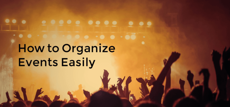 How to Organize Events Easily