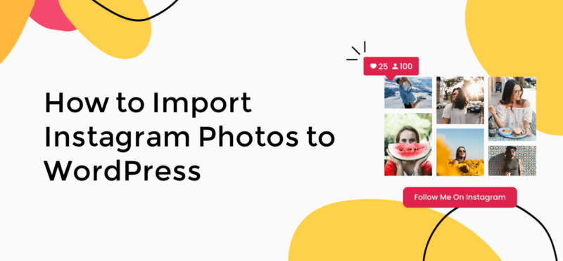 How to Import Instagram Photos to WordPress