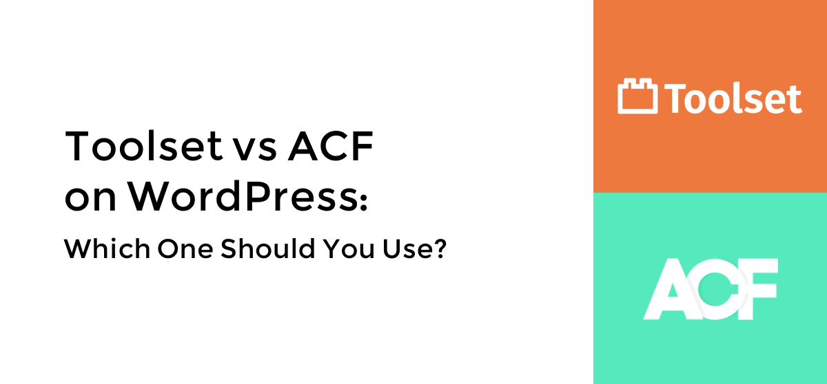 Toolset vs ACF