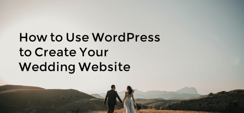 How to use WordPress to create your wedding website