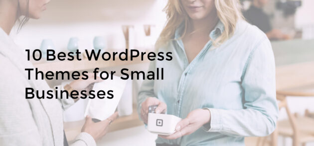 10 Best WordPress Themes for Small Businesses
