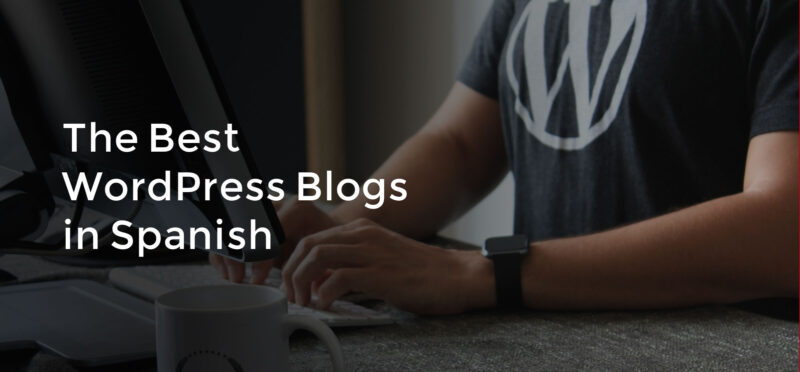 The Best WordPress Blogs in Spanish