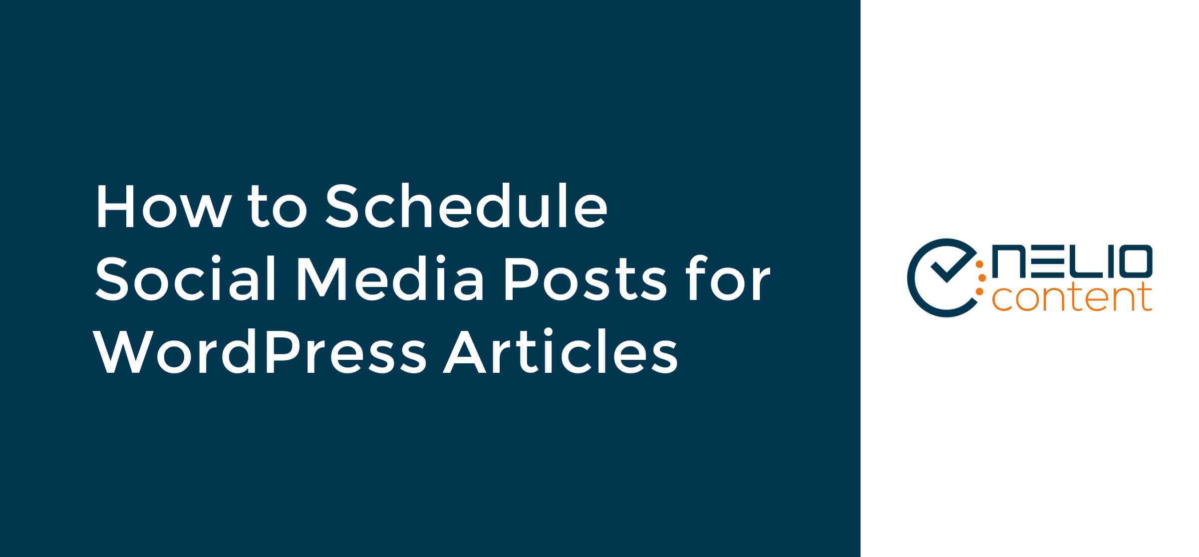 How to Schedule Social Media Posts for WordPress Articles