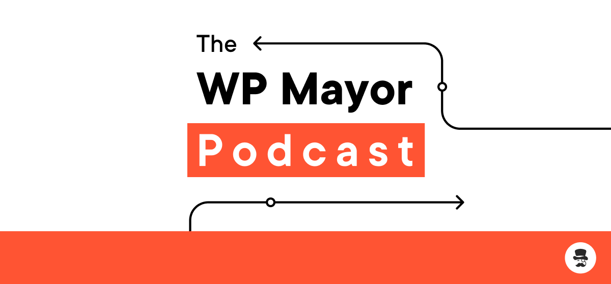 The WP Mayor Podcast