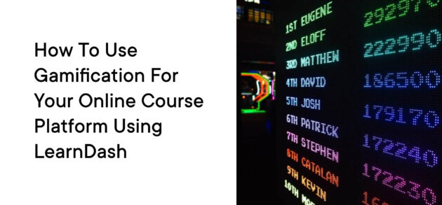 How to Use Gamification for Your Online Course Platform Using LearnDash