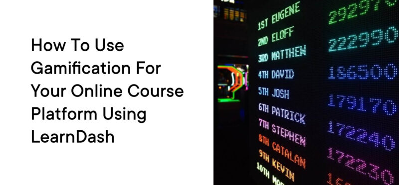 How to Use Gamification for Your Online Course Platform Using LearnDash