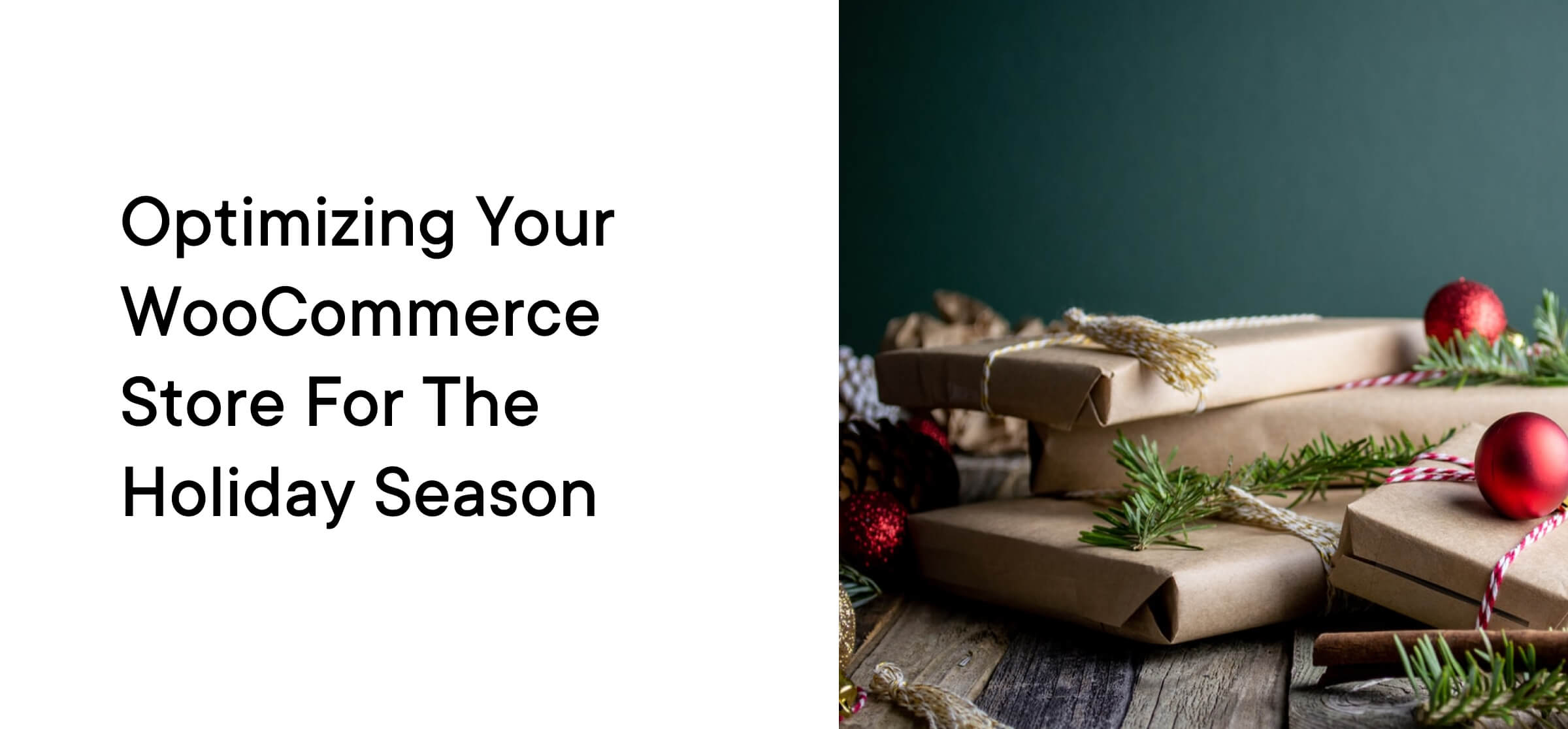 Optimizing WooCommerce for the Holiday Season