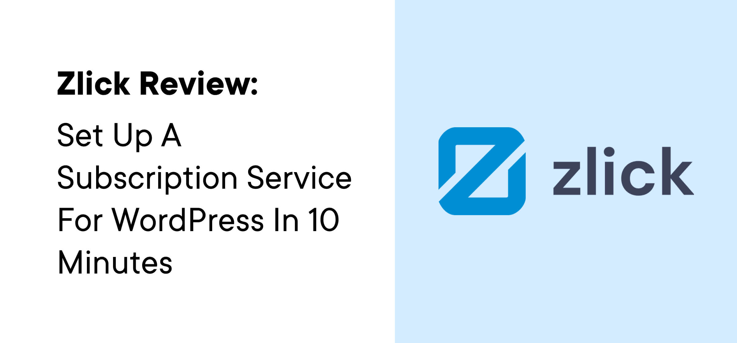 Zlick Review: Set Up a Subscription Service for WordPress