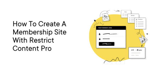 How to Create a Membership Site with Restrict Content Pro.