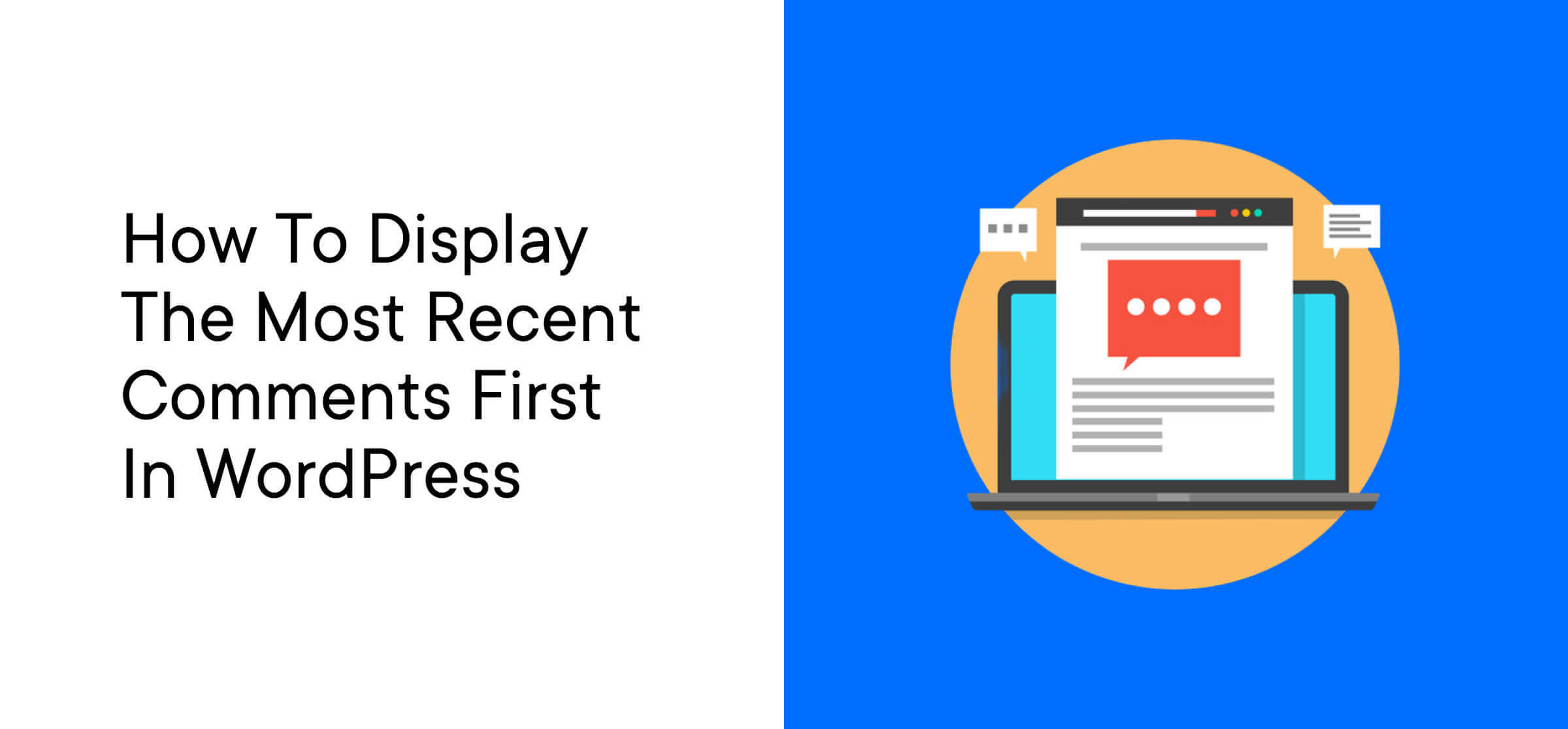 How To Display the Most Recent Comments First in WordPress