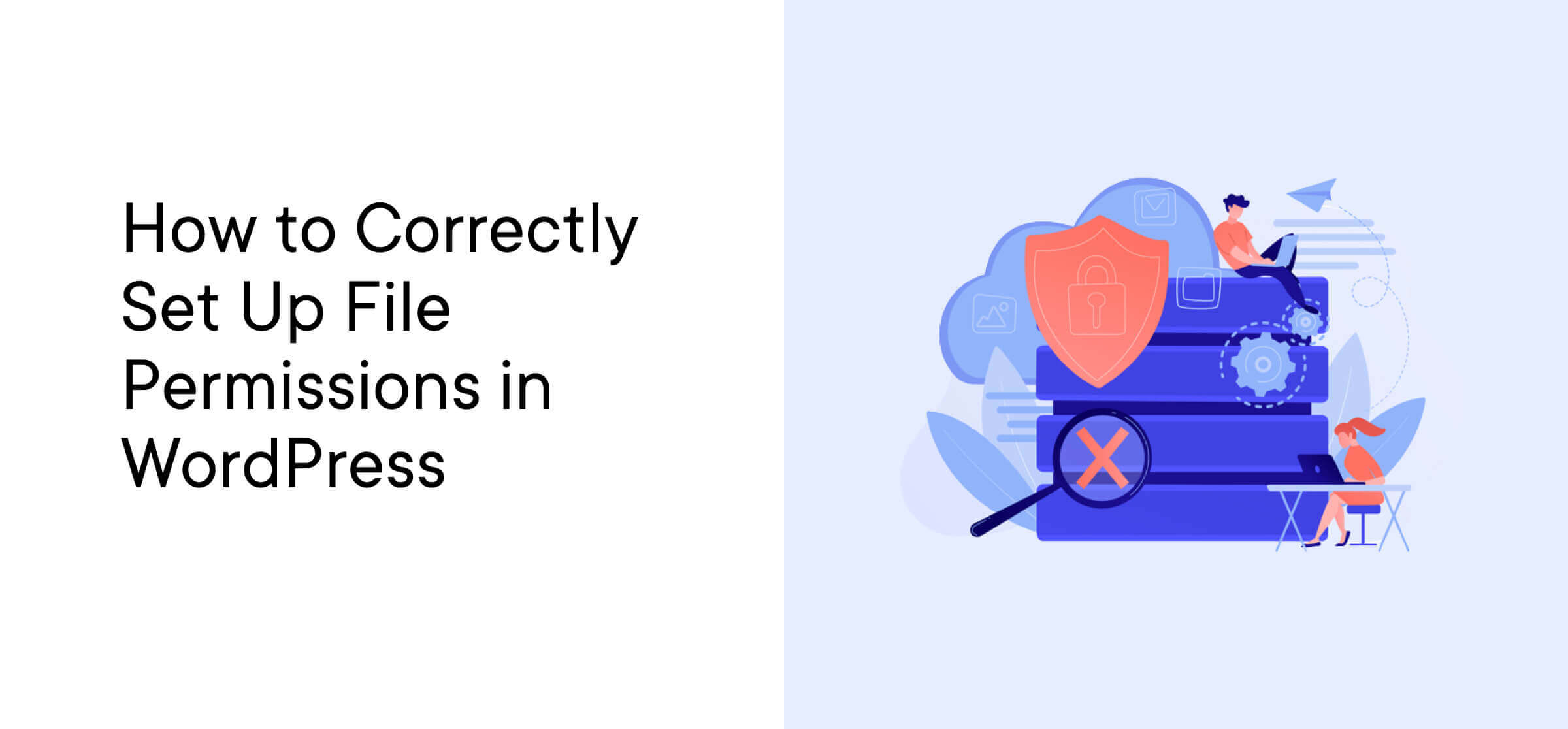 How to Correctly Set Up File Permissions in WordPress