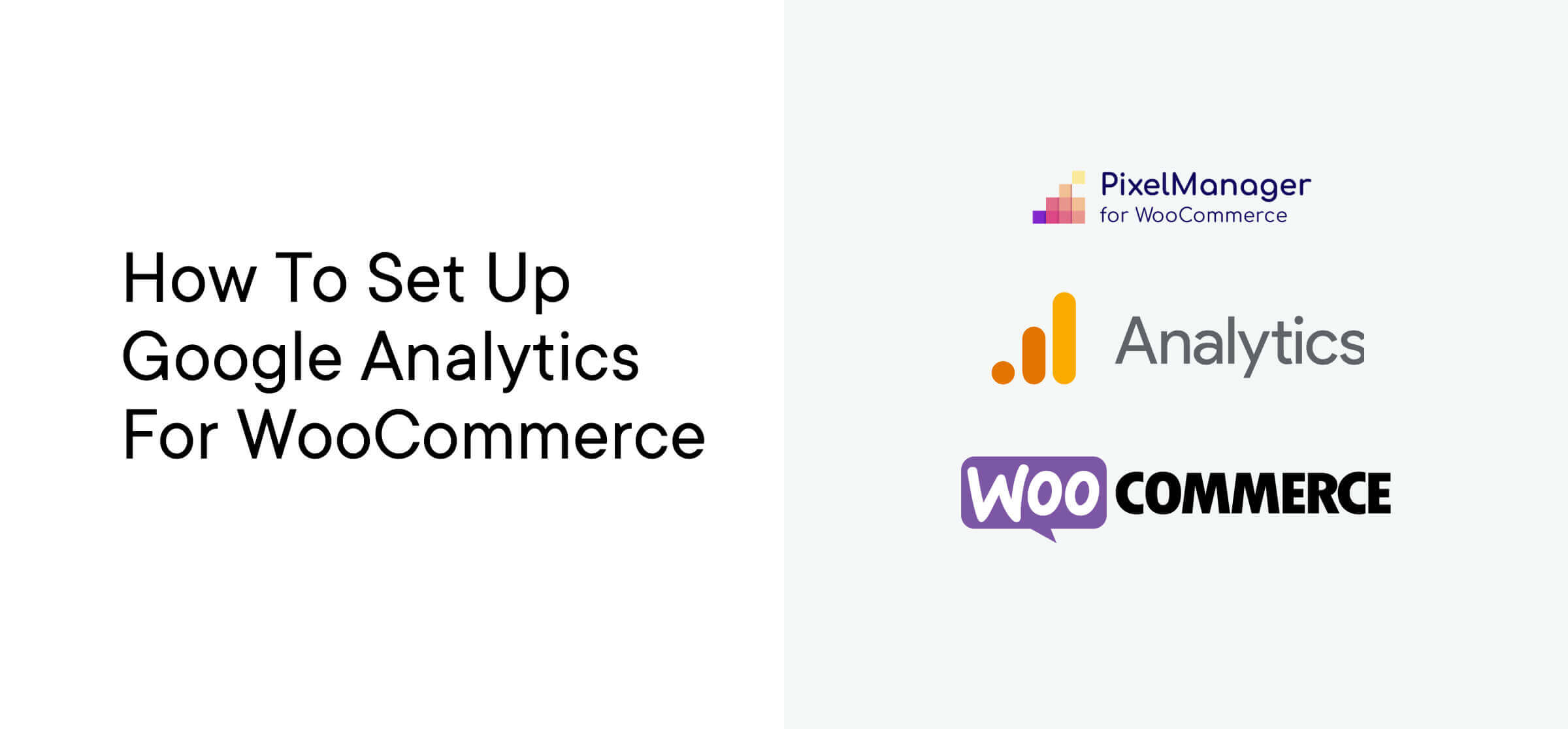 How to Set Up Google Analytics for WooCommerce
