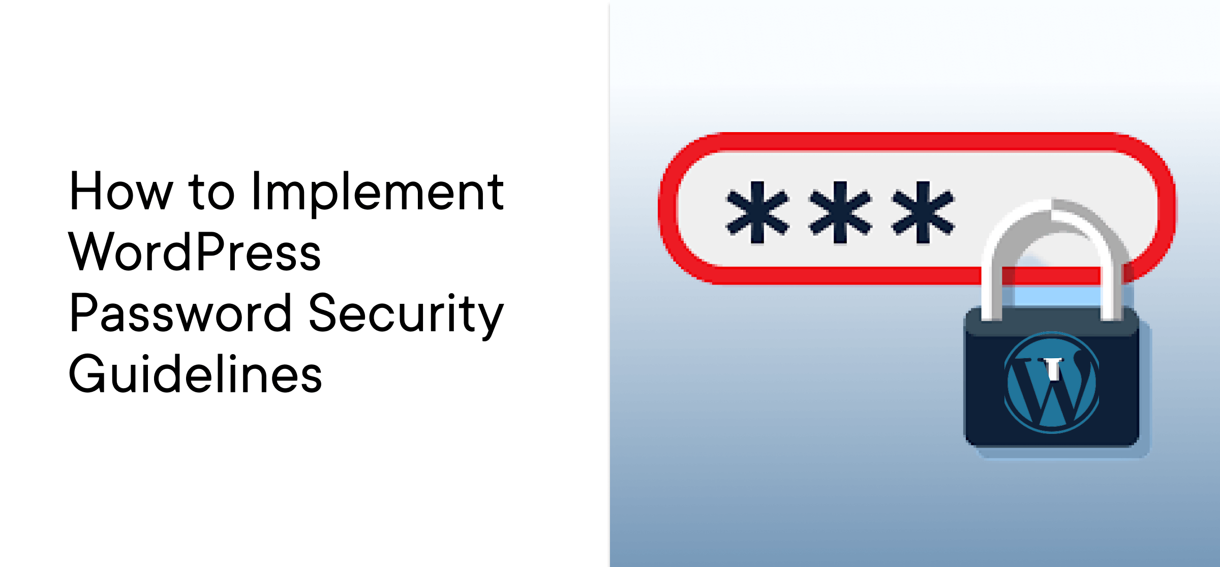 How to Implement WordPress Password Security Guidelines