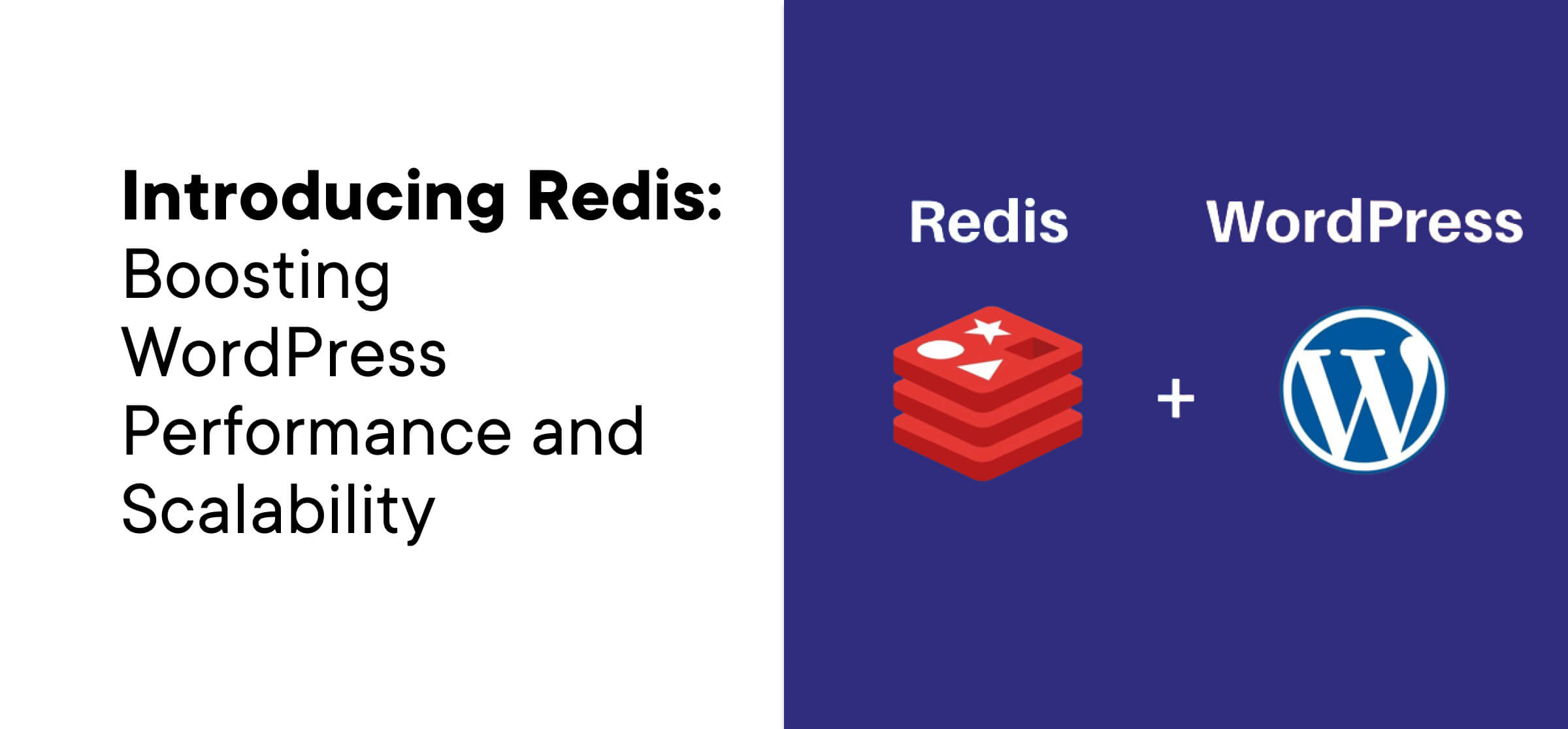 Introducing Redis: Boosting WordPress Performance and Scalability