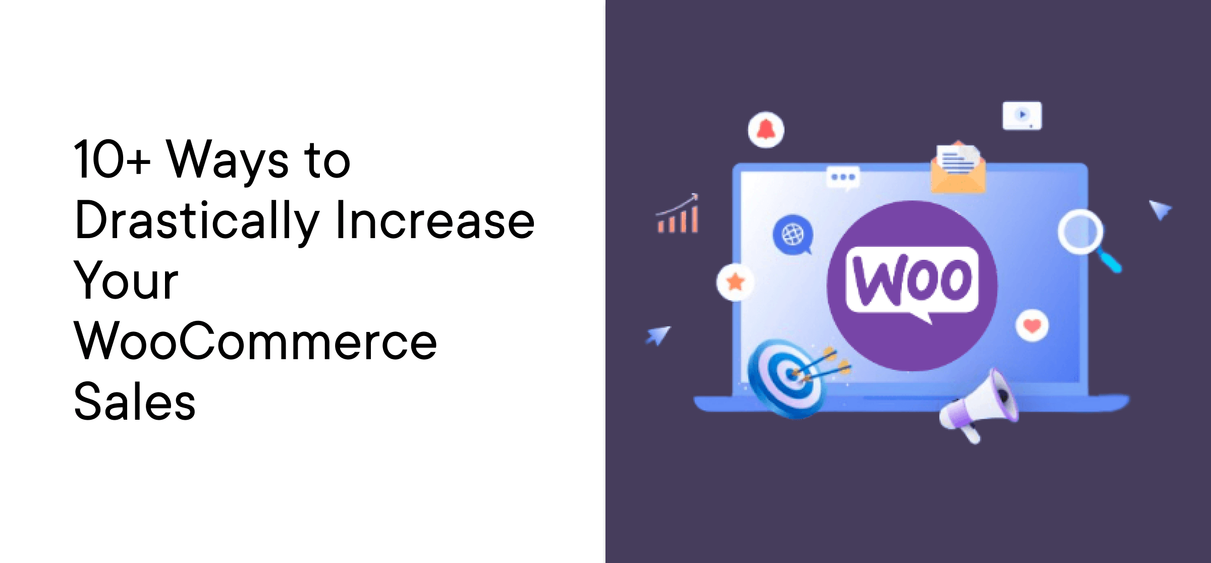 10+ Ways to Drastically Increase Your WooCommerce Sales