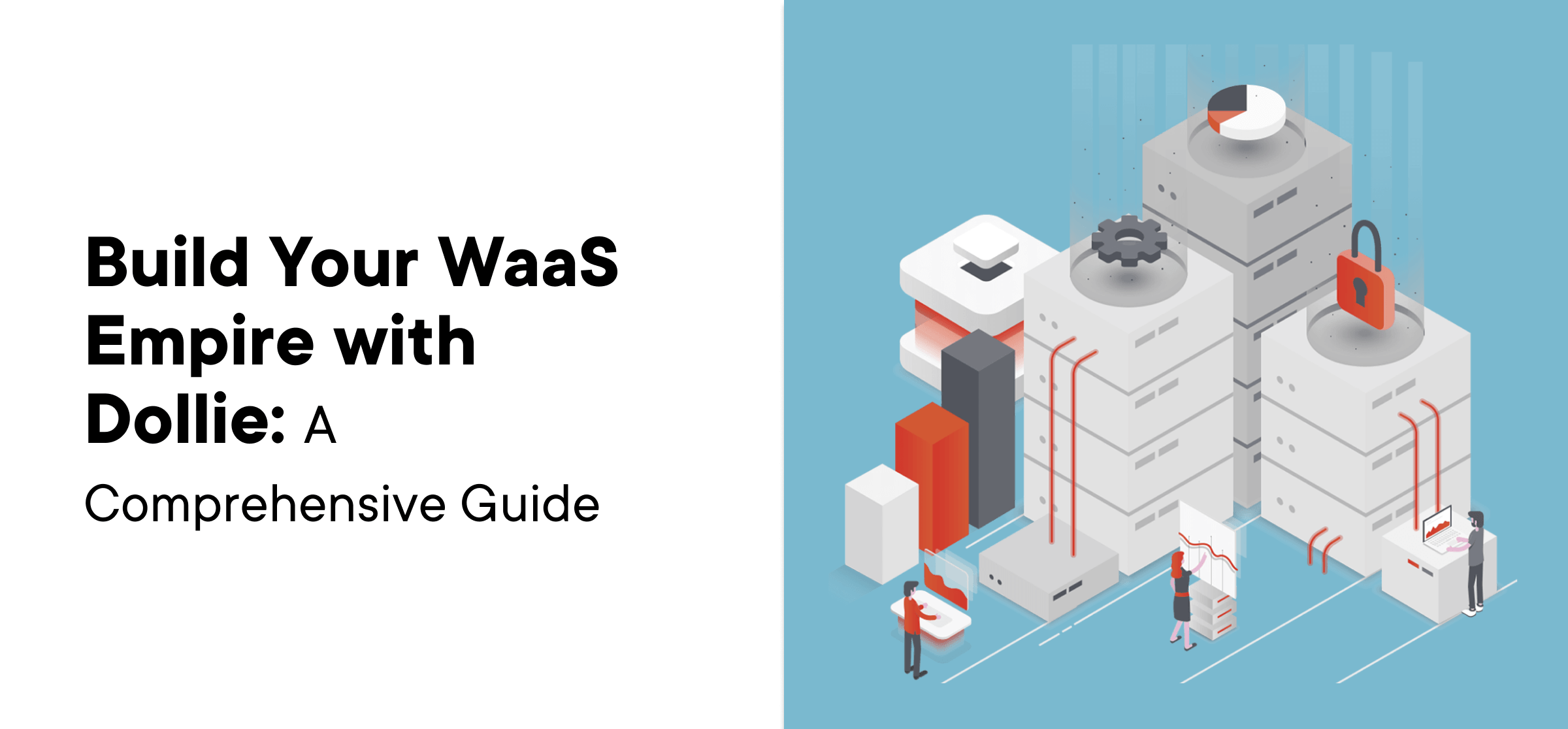 Build Your WaaS Empire with Dollie_ A Comprehensive Guide_feturedImage