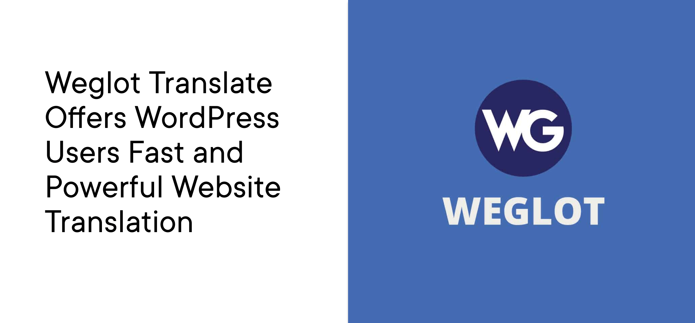 Weglot Translate Offers WordPress Users Fast and Powerful Website Translation