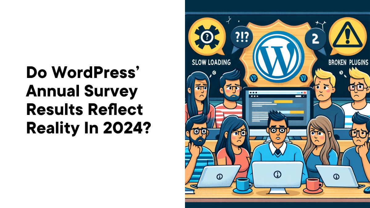 Are the 2023 WordPress Annual Survey Results Reflecting Reality in 2024_