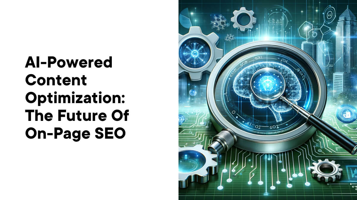 AI-Powered Content Optimization_ The Future of On-Page SEO
