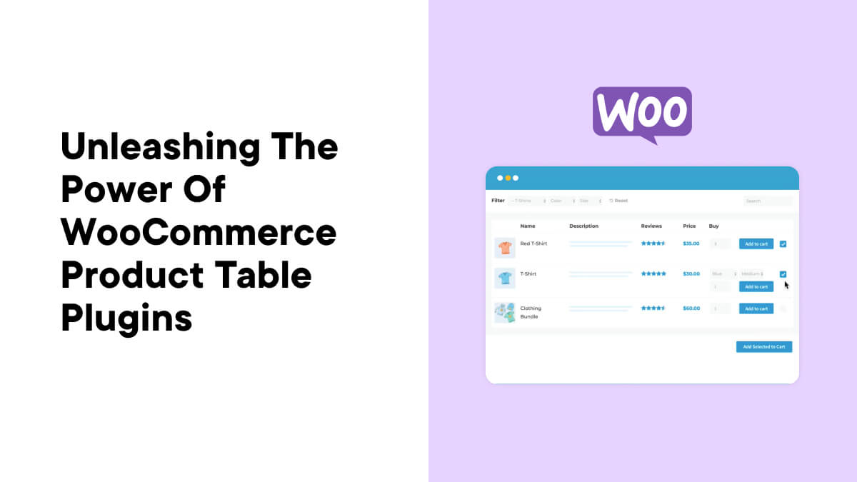 Unleashing the Power of WooCommerce Product Table Plugins