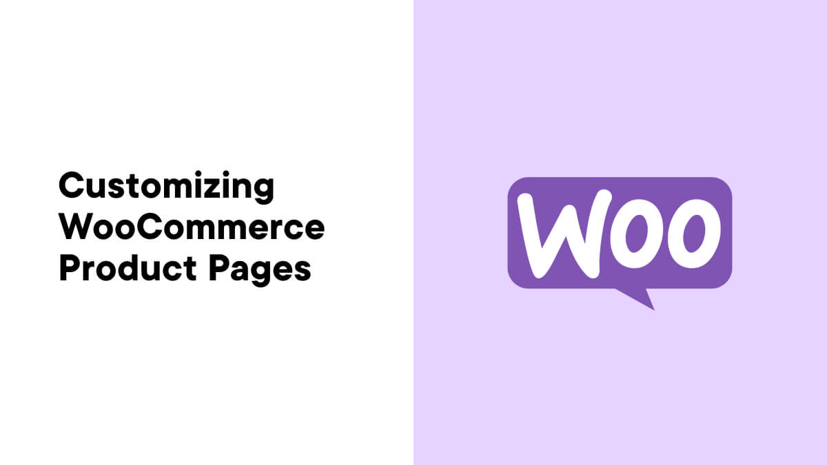 Customizing WooCommerce Product Pages