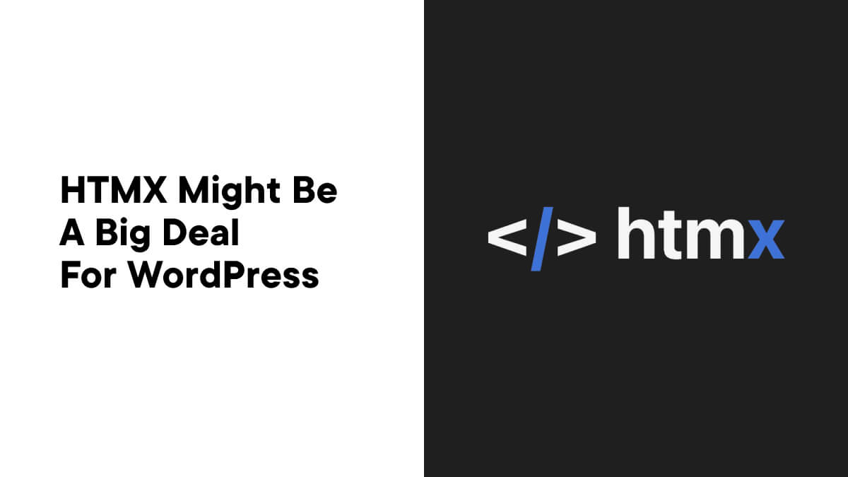 HTMX Might Be a Big Deal for WordPress