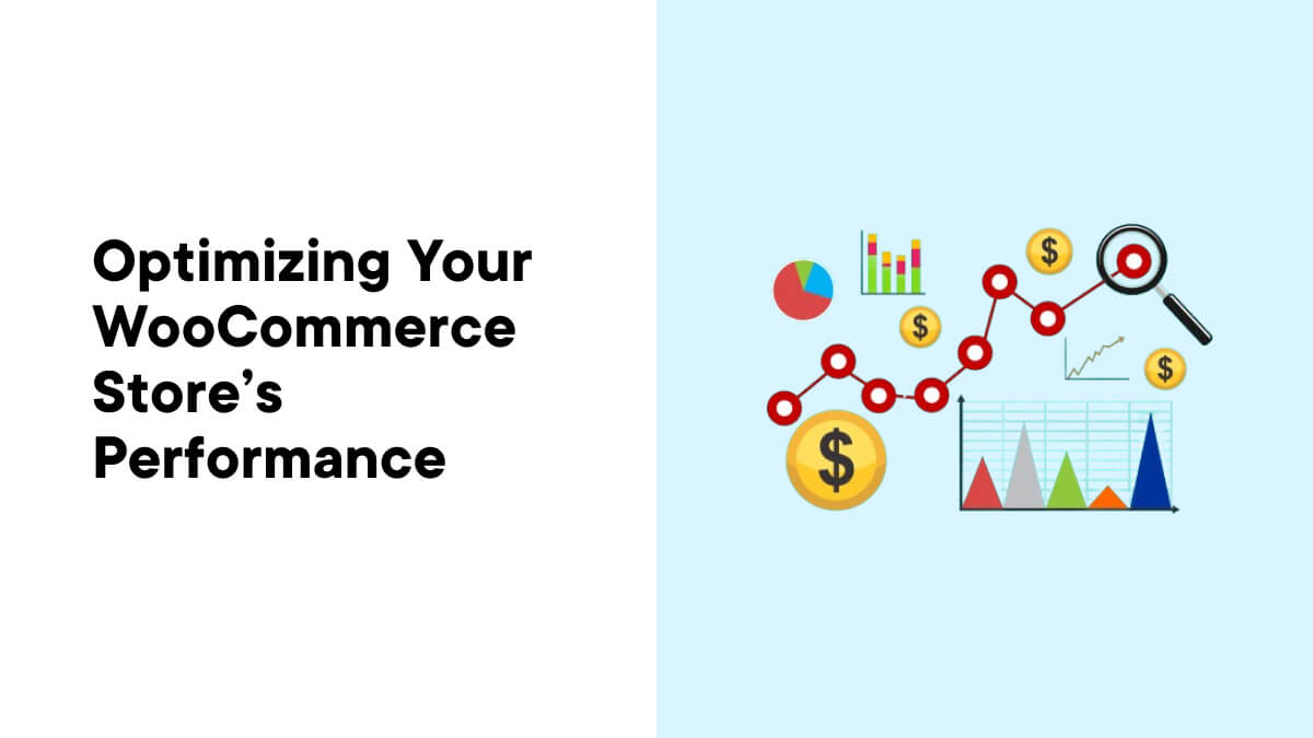 Optimizing Your WooCommerce Store’s Performance