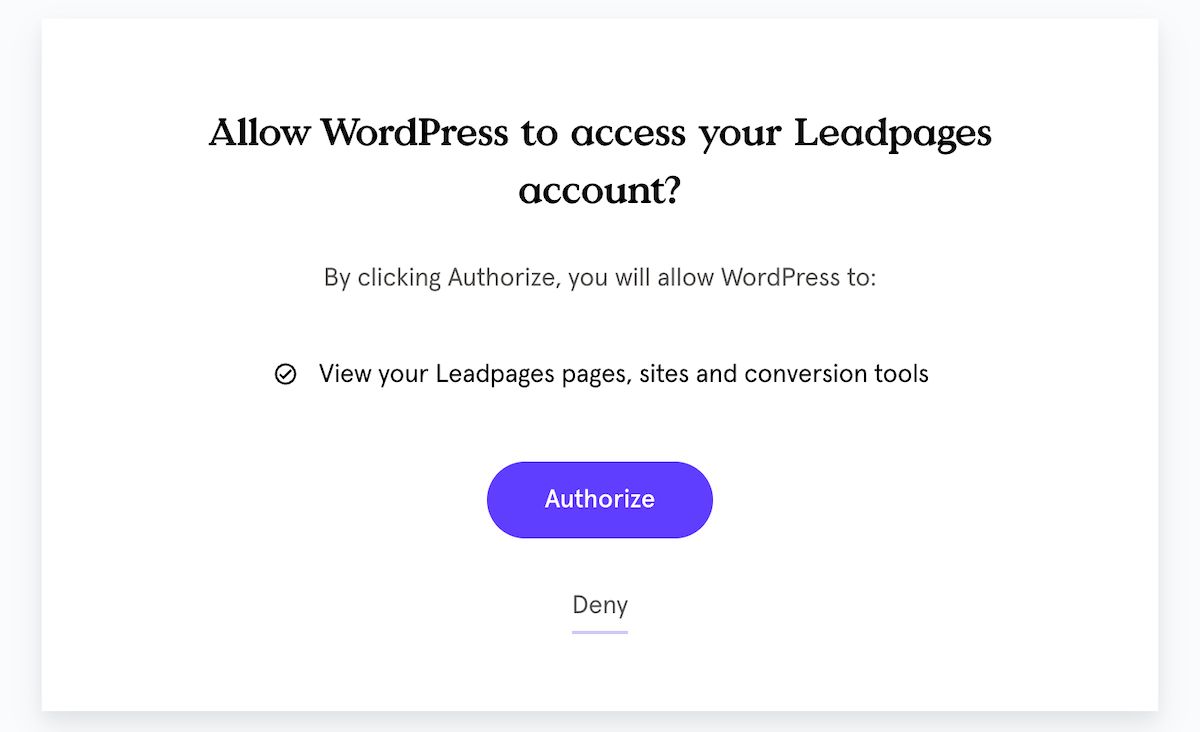 Authorize Leadpages, so it can connect to your WordPress website.