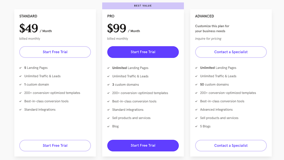 Leadpages offers two pricing main pricing plans. Standard starts at $49 per month and Pro starts at $99 per month. You can a discount if paid yearly.